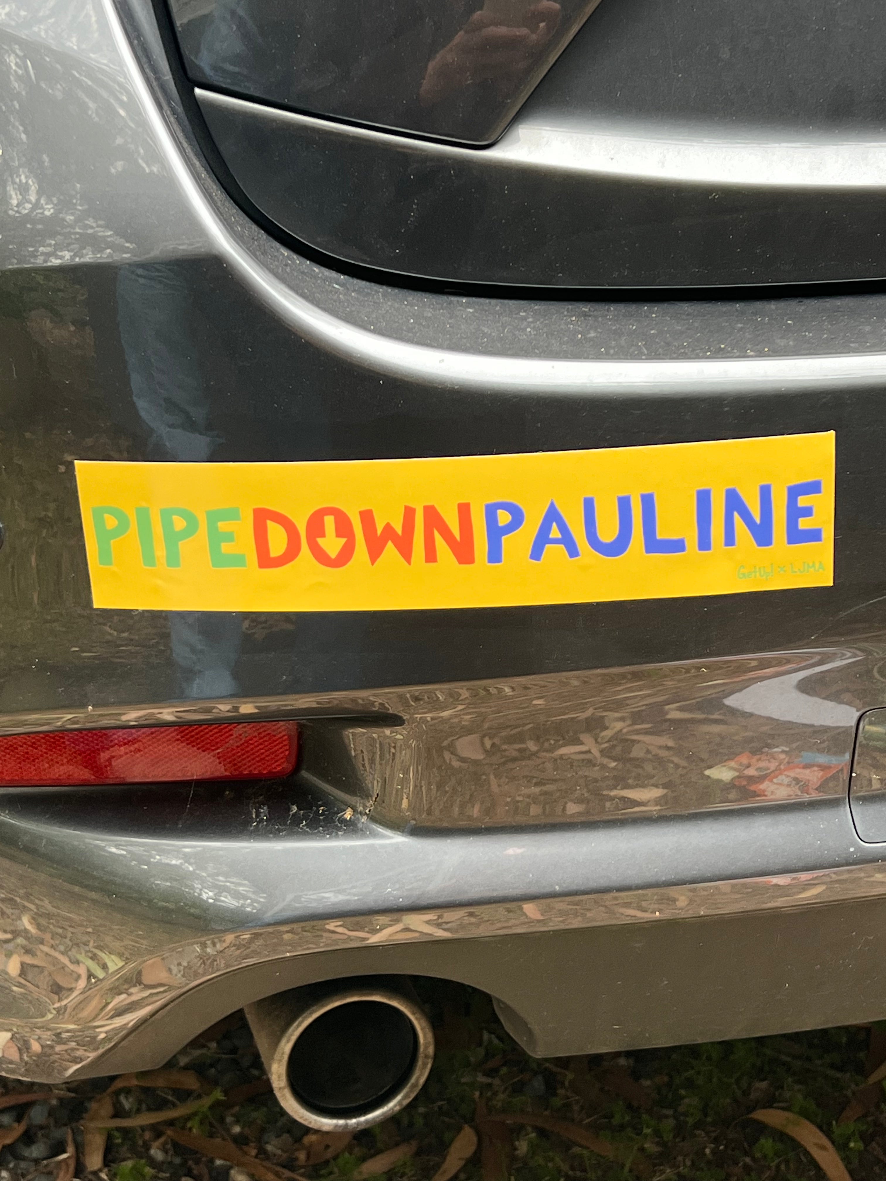 Pipe Down Pauline Bumper Sticker